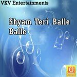 Shyam Teri Balle Balle - Lakhbir Singh Lakha Song Download