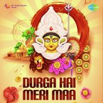 Durga Hai Meri Maa - Lakhbir Singh Lakha Song Download